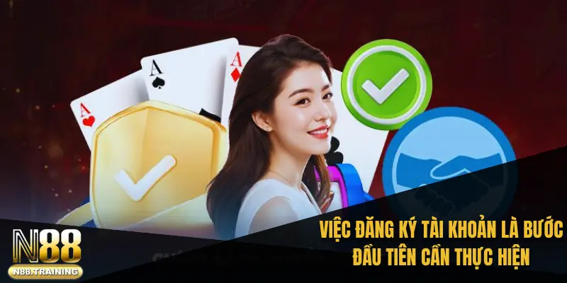 Việc đăng ký tài khoản là bước đầu tiên cần thực hiện