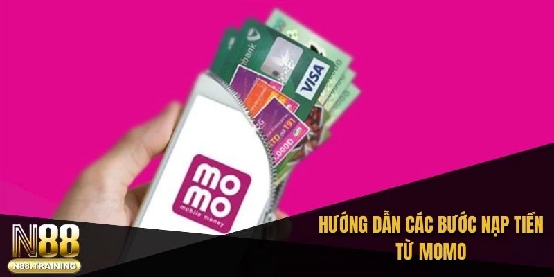 Nạp Tiền N88 Từ Momo: Hướng Dẫn Giao Dịch An Toàn Và Nhanh 1 Hướng dẫn các bước nạp tiền từ MoMo
