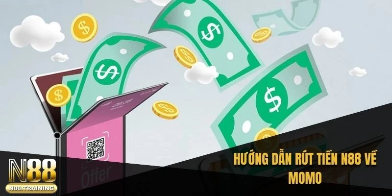Rút Tiền N88 Về Momo - Hướng Dẫn An Toàn Và Nhanh Chóng 1 Hướng dẫn rút tiền N88 về MoMo