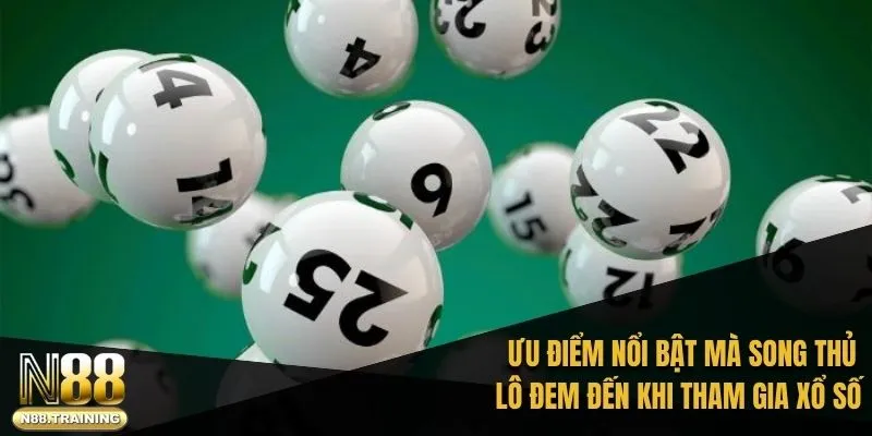 Những ưu điểm nổi bật mà song thủ lô đem đến khi tham gia xổ số online